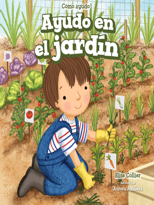 Title details for Ayudo en el jardín (I Help in the Garden) by Elise Collier - Available